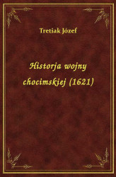 Okładka: Historja wojny chocimskiej (1621)