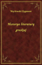 Okładka: Historya literatury greckiej