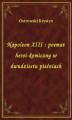 Okładka książki: Napoleon XIII : poemat heroi-komiczny w dwudziestu pieśniach