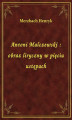 Okładka książki: Antoni Malczewski : obraz liryczny w pięciu ustępach