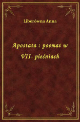 Okładka: Apostata : poemat w VII. pieśniach