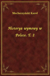 Okładka: Historya wymowy w Polsce. T. 2