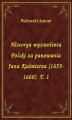 Okładka książki: Historya wyzwolenia Polski za panowania Jana Kaźmierza (1655-1660). T. 1