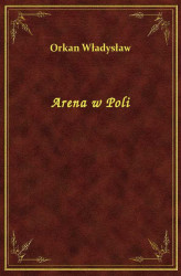 Okładka: Arena w Poli