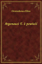 Okładka: Argonauci T. 2 powieść