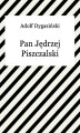 Okładka książki: Pan Jędrzej Piszczalski