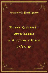 Okładka: Barani Kożuszek : opowiadanie historyczne z końca XVIII w.