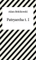 Okładka książki: Patryarcha T I
