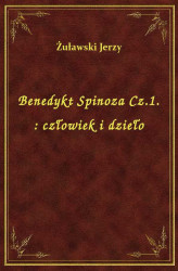 Okładka: Benedykt Spinoza Cz.1. : człowiek i dzieło