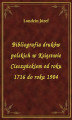 Okładka książki: Bibliografia druków polskich w Księstwie Cieszyńskiem od roku 1716 do roku 1904