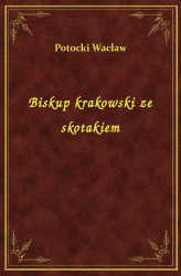 Okładka: Biskup krakowski ze skotakiem
