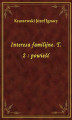 Okładka książki: Interesa familijne. T. 2 : powieść