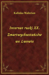 Okładka: Internat ruski XX. Zmartwychwstańców we Lwowie