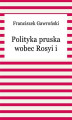 Okładka książki: Polityka Pruska Wobec Rosyi I Austryi