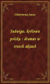Okładka książki: Jadwiga, królowa polska : dramat w trzech aktach