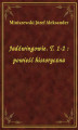 Okładka książki: Jadźwingowie. T. 1-2 : powieść historyczna