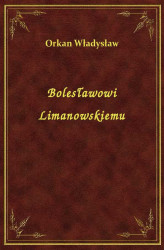 Okładka: Bolesławowi Limanowskiemu