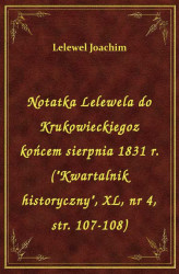 Okładka: Notatka Lelewela do Krukowieckiegoz końcem sierpnia 1831 r. ("Kwartalnik historyczny", XL, nr 4, str. 107-108)