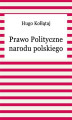 Okładka książki: Prawo Polityczne Narodu Polskiego