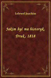 Okładka: Jakim być ma historyk. Druk, 1818