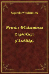 Okładka: Nowelle Włodzimierza Zagórskiego (Chochlika).