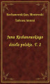 Okładka książki: Jana Kochanowskiego dzieła polskie. T. 2