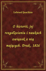 Okładka: O historii, jej rozgałęzieniu i naukach związek z nią mających. Druk, 1826