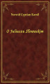 Okładka książki: O Juliuszu Słowackim