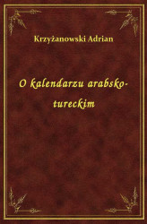 Okładka: O kalendarzu arabsko-tureckim