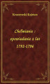 Okładka książki: Chełmianie : opowiadanie z lat 1792-1796