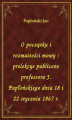 Okładka książki: O początku i rozmaitości mowy : prelekcye publiczne professora J. Papłońskiego dnia 18 i 22 stycznia 1867 r.