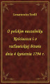 Okładka książki: O polskim naczelniku Kościuszce i o racławickiej bitwie dnia 4 kwietnia 1794 r.