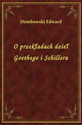 Okładka: O przekładach dzieł Goethego i Schillera