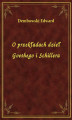Okładka książki: O przekładach dzieł Goethego i Schillera