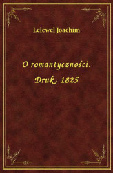 Okładka: O romantyczności. Druk, 1825