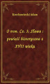 Okładka książki: O tron. Cz. 3, Sława : powieść historyczna z XVII wieku