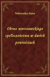 Okładka: Obraz warszawskiego społeczeństwa w dwóch powieściach