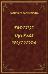Okładka: Tadeusz Ogiński Wojewoda