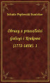 Okładka książki: Obrazy z przeszłości Galicyi i Krakowa (1772-1858). 1