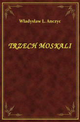 Okładka: Trzech Moskali