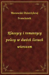 Okładka: Klassycy i romantycy polscy w dwóch listach wierszem
