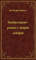 Okładka książki: Dachijszczyzna : powieść z dziejów serbskich