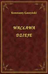 Okładka: Wacława Dzieje