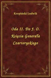Okładka: Oda II. Do J. O. Księcia Generała Czartoryskiego