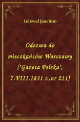 Okładka: Odezwa do mieszkańców Warszawy ("Gazeta Polska", 7.VI.1831 r.,nr 21)