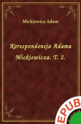 Okładka: Korespondencja Adama Mickiewicza. T. 2.
