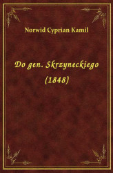 Okładka: Do gen. Skrzyneckiego (1848)