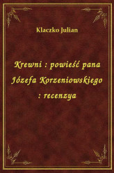 Okładka: Krewni : powieść pana Józefa Korzeniowskiego : recenzya