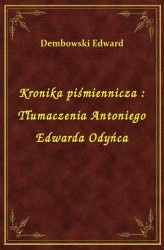 Okładka: Kronika piśmiennicza : Tłumaczenia Antoniego Edwarda Odyńca