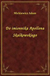 Okładka: Do imionnika Apollona Skalkowskiego